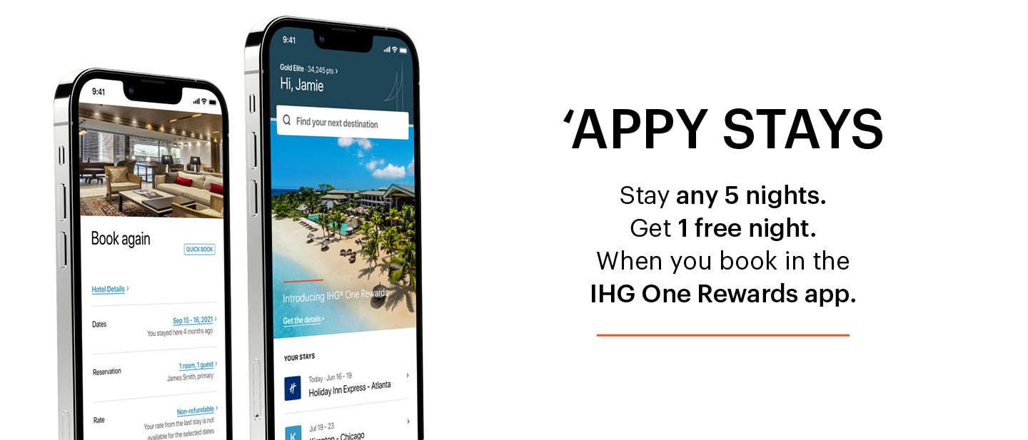 App Exclusive: Stay any 5 nights and get 1 free night | IHG® Hotels & Resorts