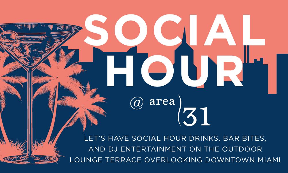 Let's have social hour drinks, bar bites, and DJ entertainment on the outdoor lounge terace overlooking downtown Miami 