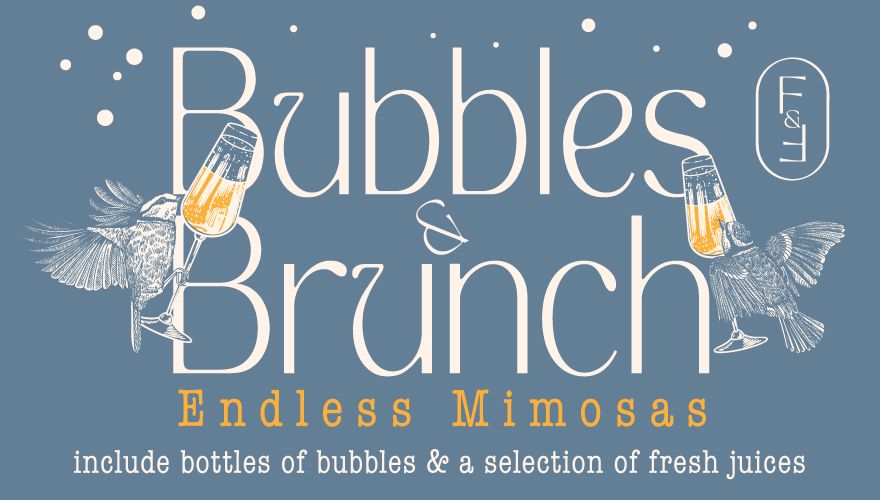 Finch + Fork Bubbles + Brunch