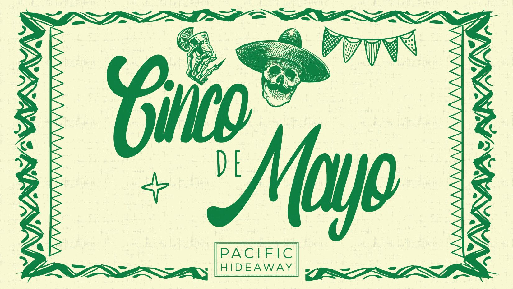 Pacific hideaway cinco de mayo event