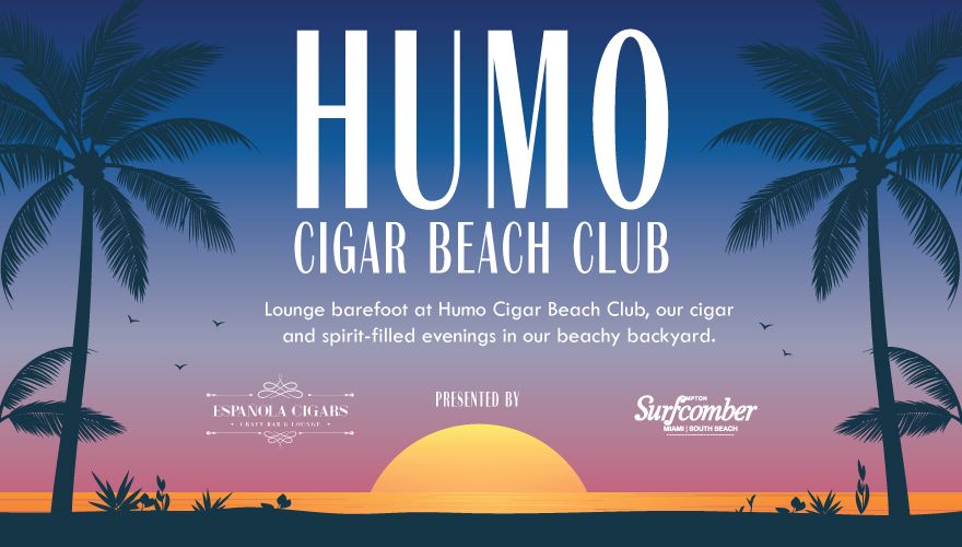Kimpton Surfcomber Hotel X Española Cigar Lounge Present: Humo Cigar Beach Club