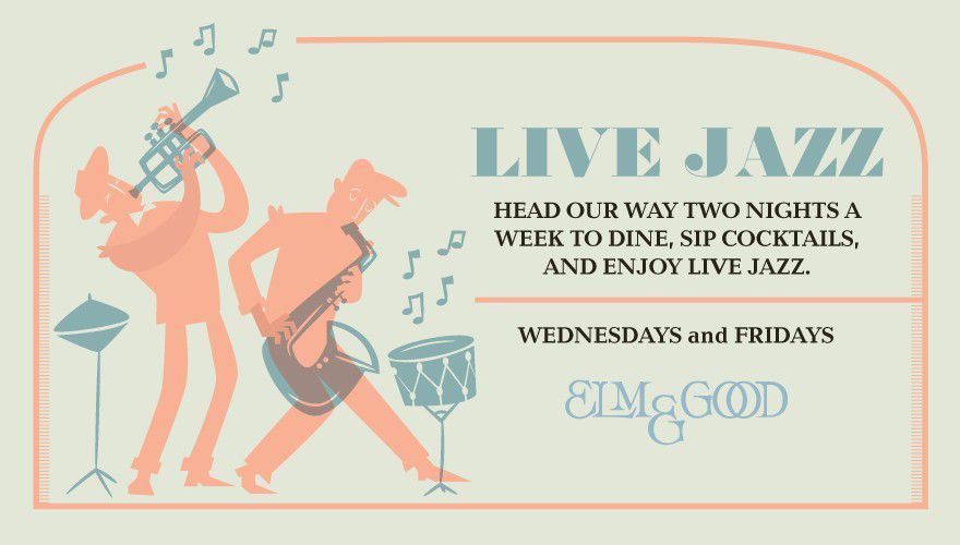 Live jazz music at Elm and Good