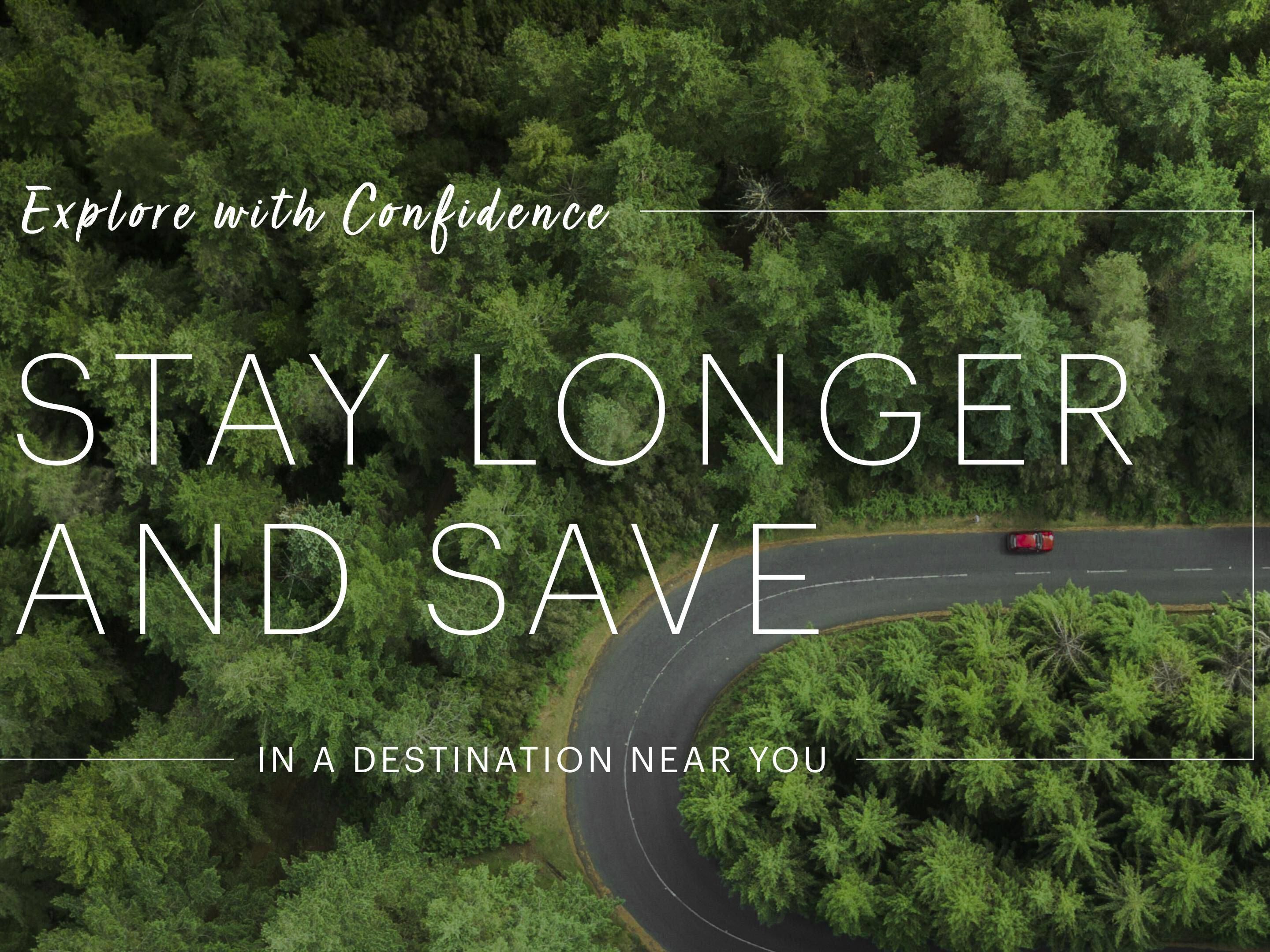 Stay Longer and Save