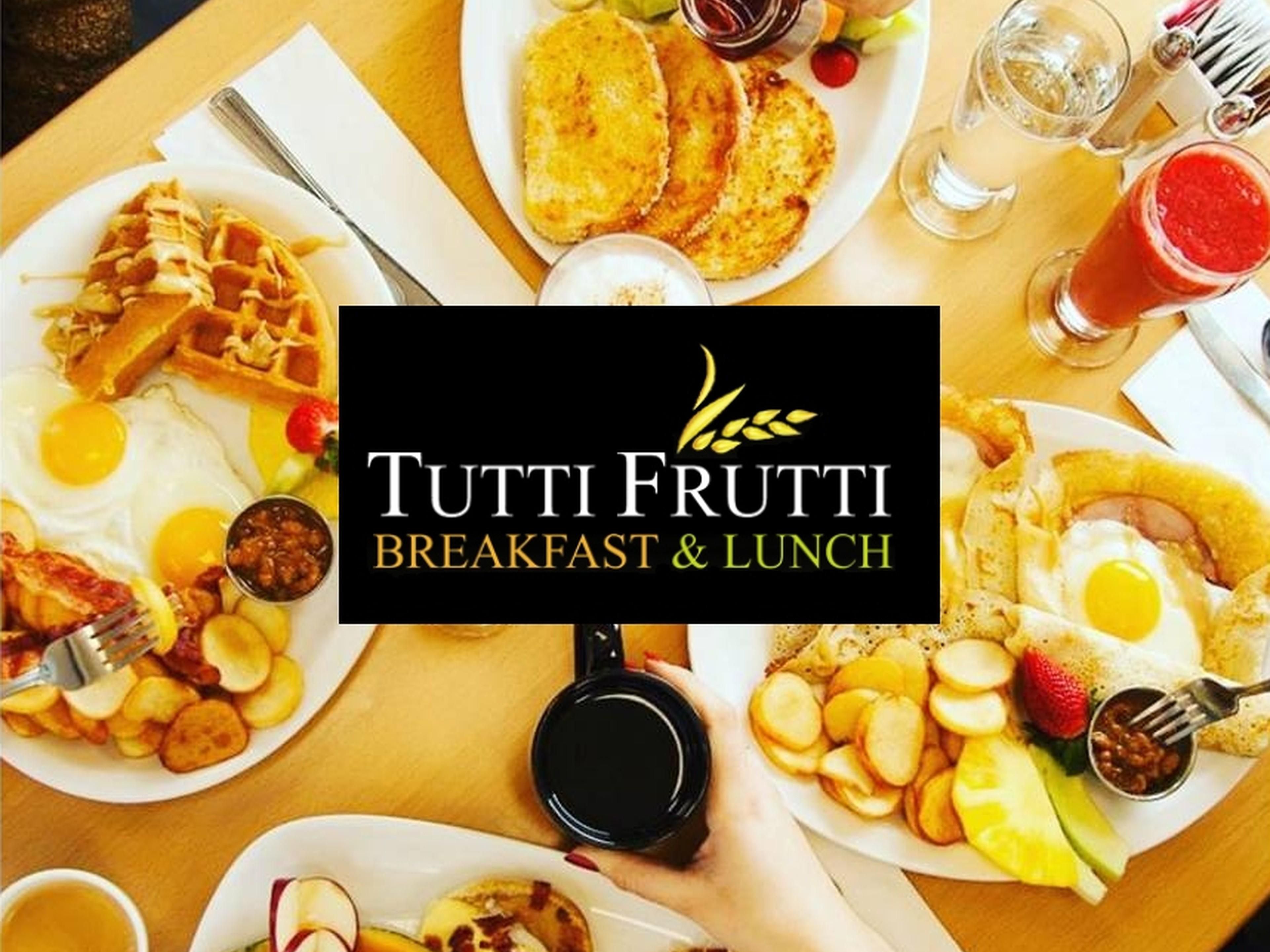 Tutti Frutti Breakfast and Lunch