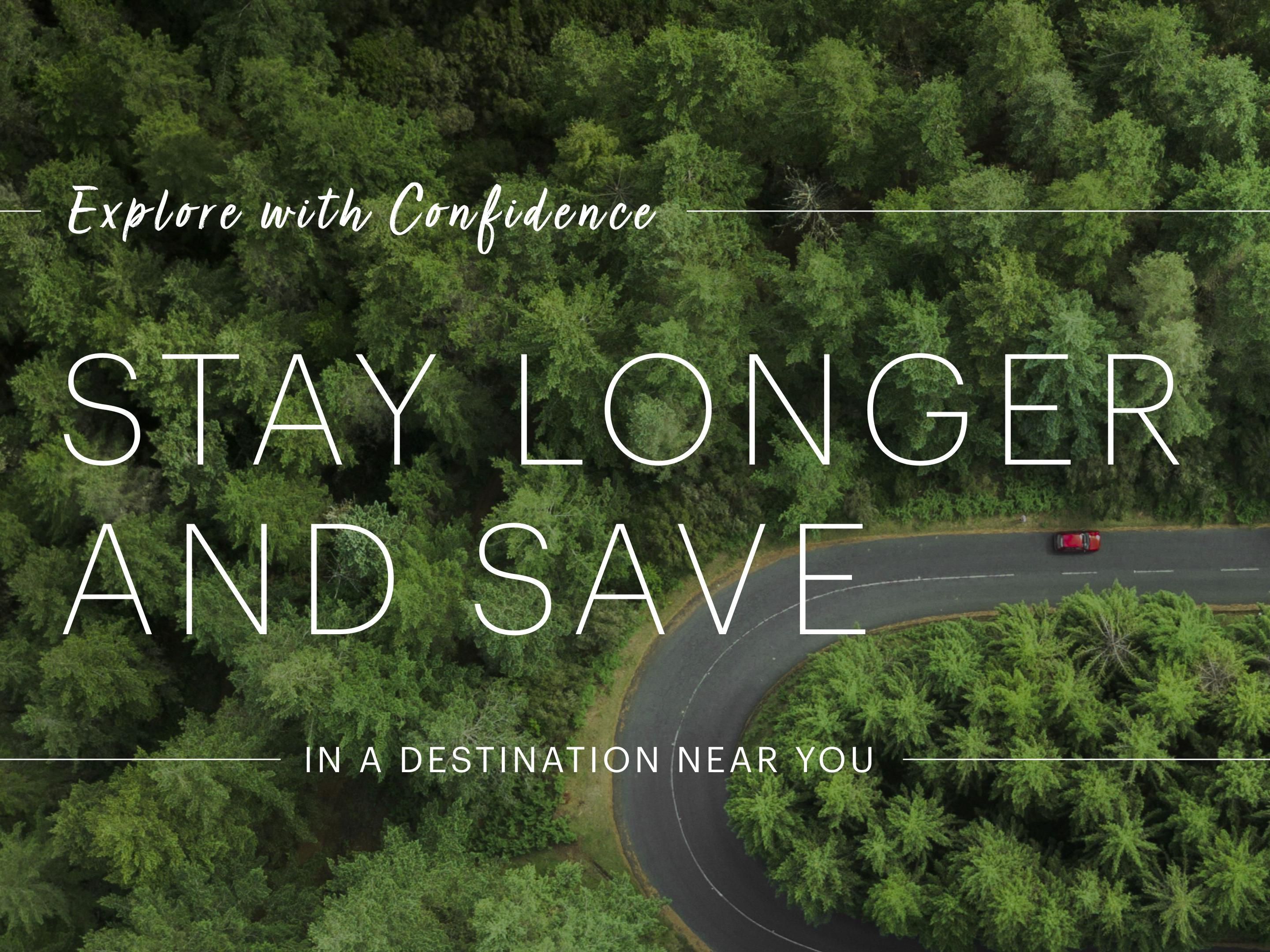 Stay Longer and Save