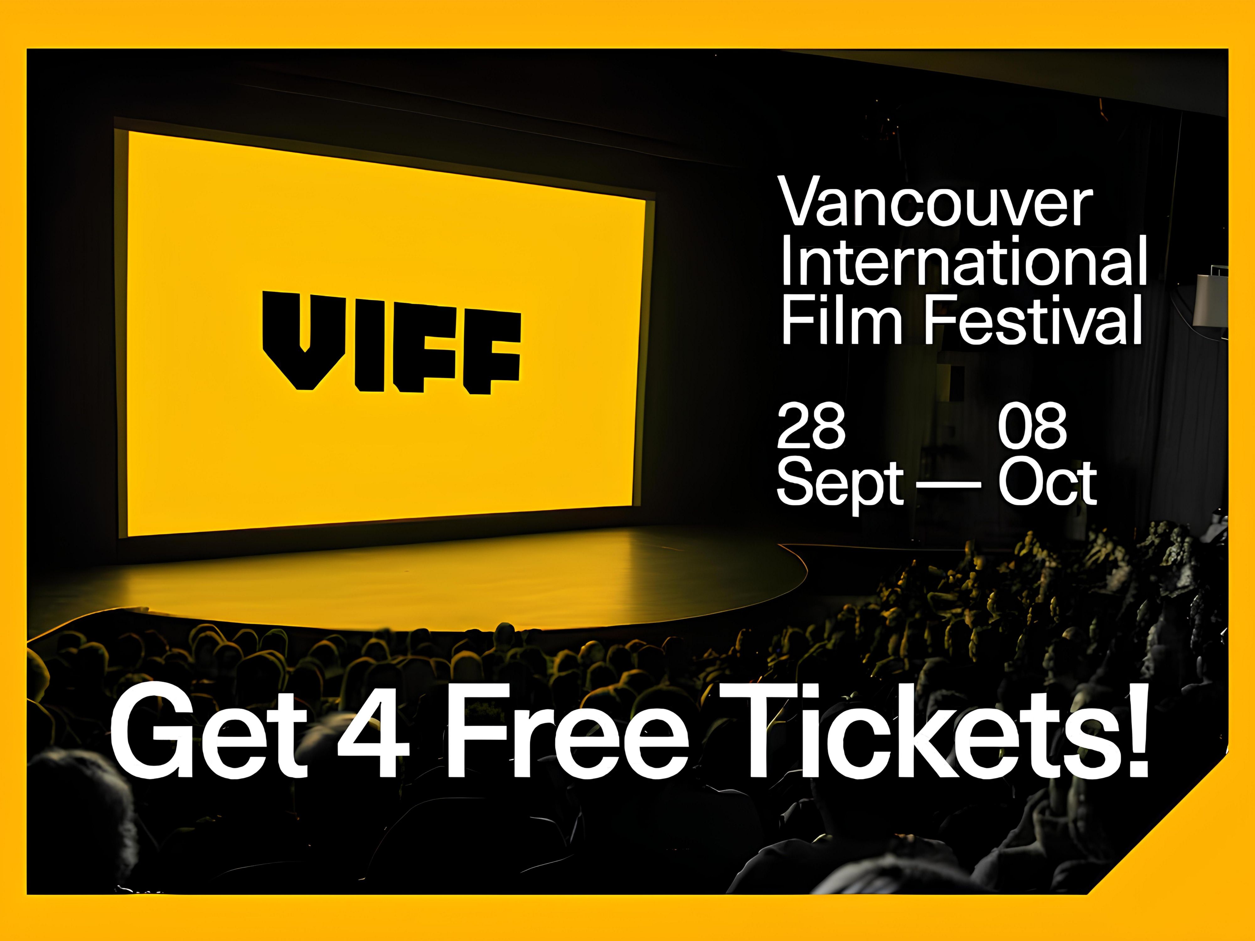 4 free tickets Vancouver Film Fest