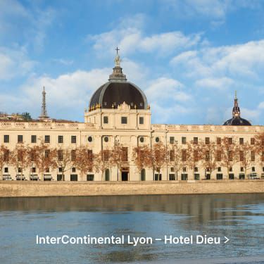 InterContinental Lyon - Hotel Dieu