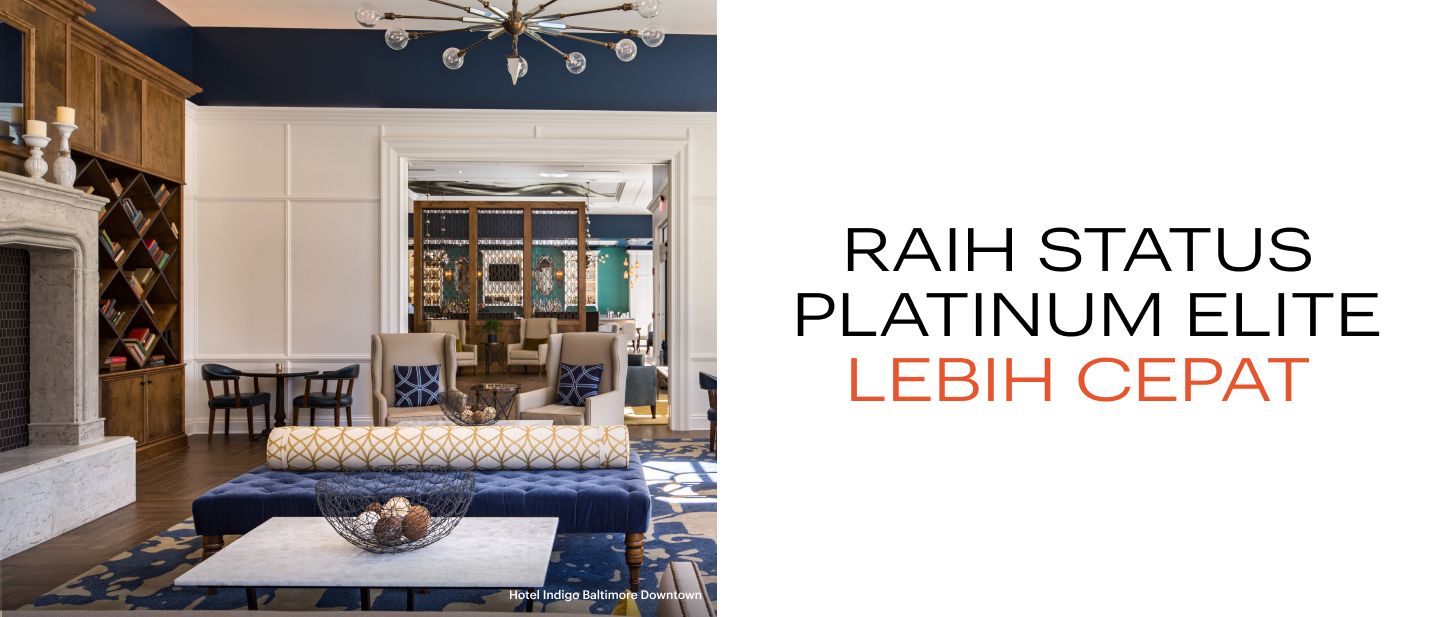 Dapatkan status Platinum Elite hanya dalam 5 malam.