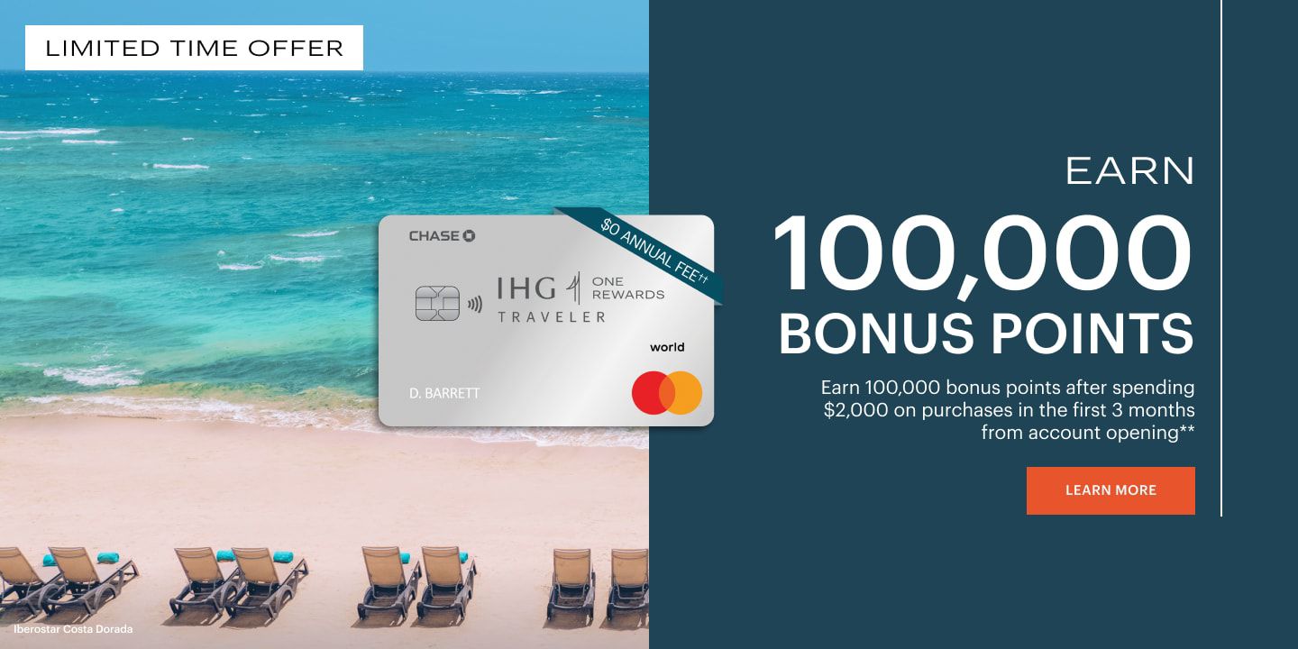 Earn 100,000 Bonus Points with the IHG One Rewards Traveler Credit Card