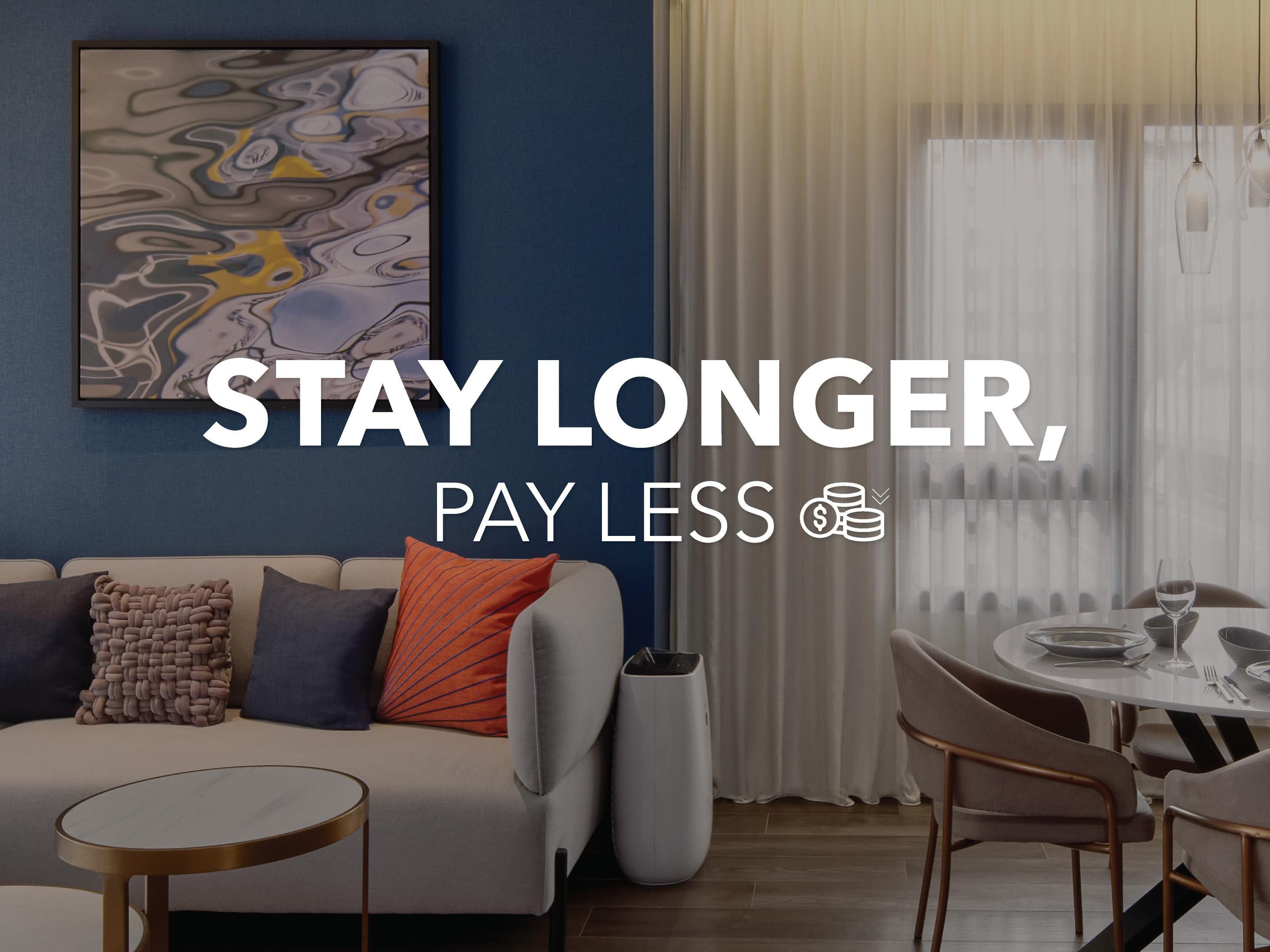 Stay Longer, Pay Less